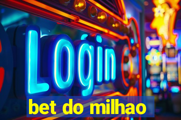 bet do milhao